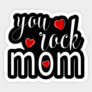 You Rock Mom - gift for Mom Sticker